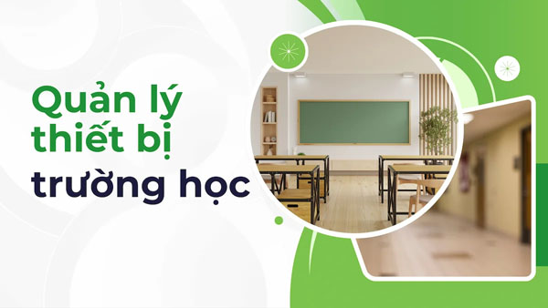 Giải thích phần mềm quản lý thiết bị trường học là gì?